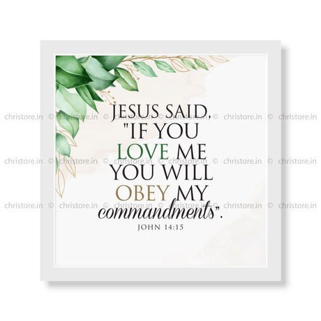 If You Love Me, You Will Obey My Commandments – John 14:15