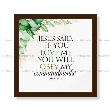 If You Love Me, You Will Obey My Commandments – John 14:15