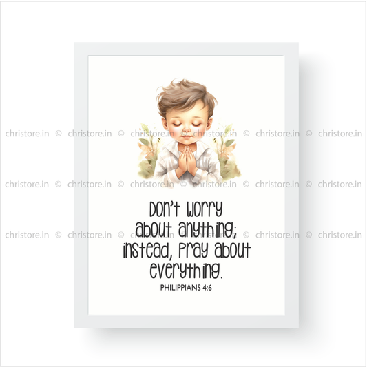 Kids: Do Not Worry – Philippians 4:6