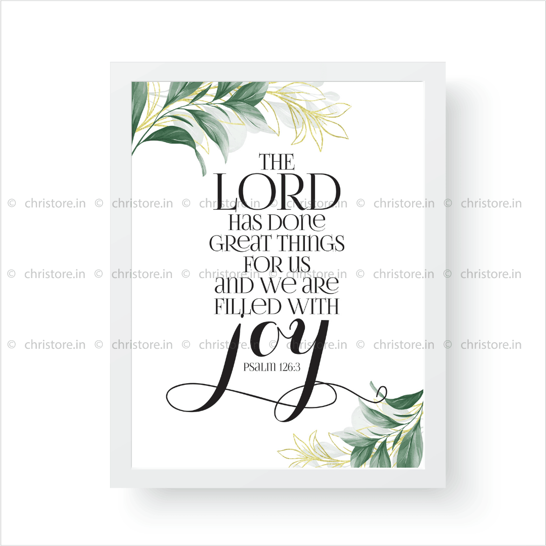 The Lord Has Done Great Things (Floral) - Psalm 126:3