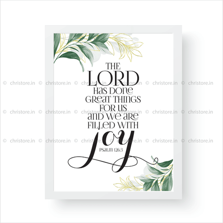 The Lord Has Done Great Things (Floral) - Psalm 126:3