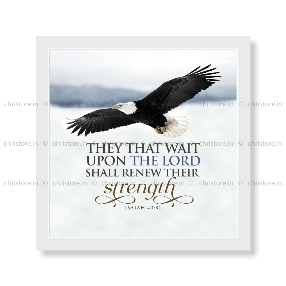 Those Who Hope In The Lord - Isaiah 40:31
