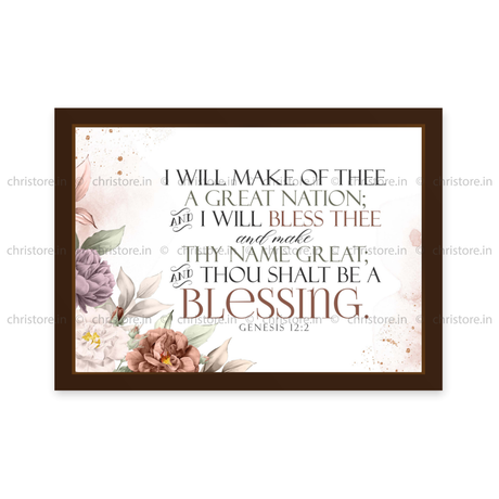 I Will Bless Thee And Thou Shalt Be A Blessing - Genesis 12:2