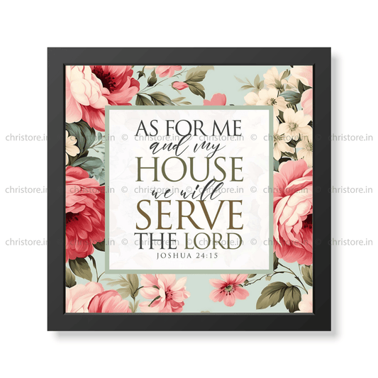 As For Me And My House - Joshua 24:15