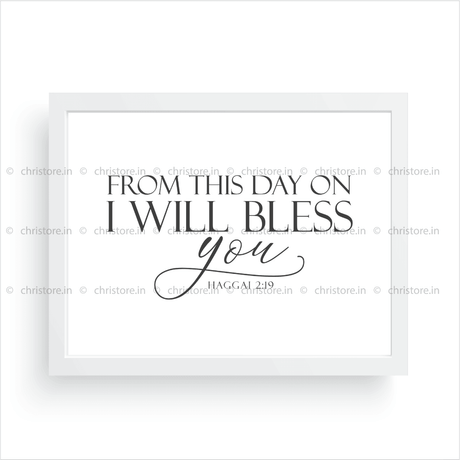From This Day On I Will Bless You - Haggai 2:19