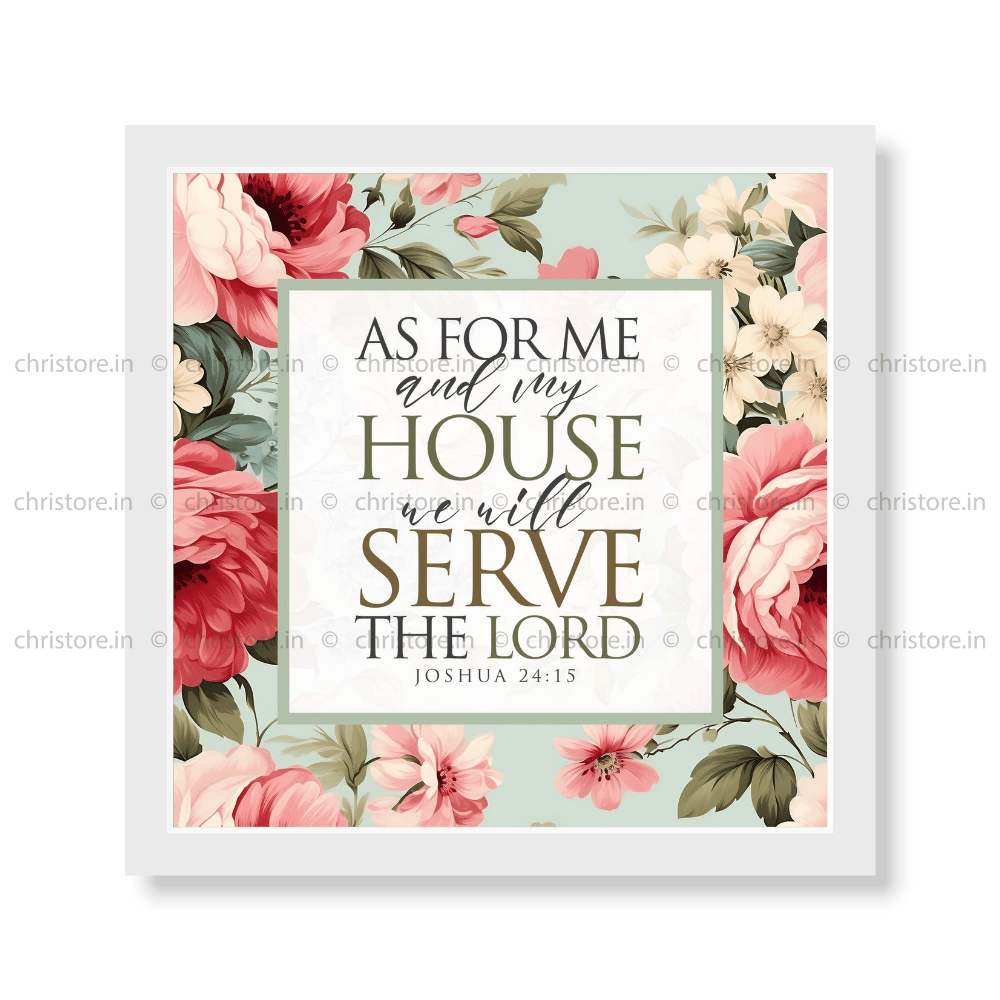 As For Me And My House - Joshua 24:15