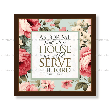 As For Me And My House - Joshua 24:15