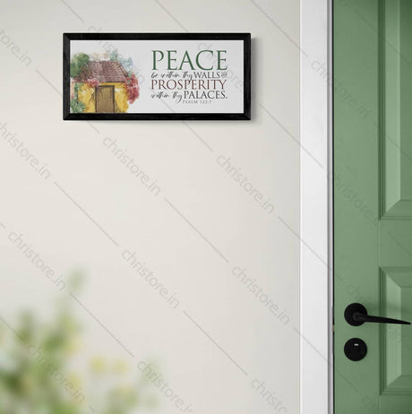 Peace be within your walls, Prosperity within your palaces - Psalm 122:7