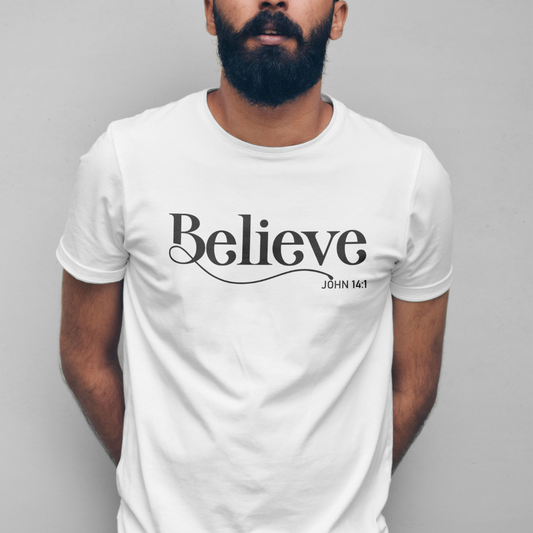 "Believe" T-Shirt - John 14:1