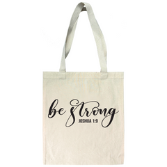 Be Strong - Joshua 1:9 - Tote Bag
