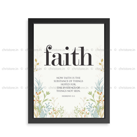 Faith: Faith Is The Substance - Hebrews 11:1