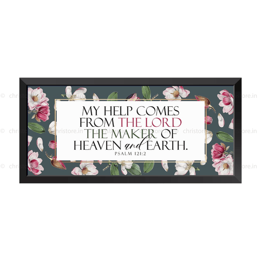 My Help Comes From The Lord - Psalm 121:2