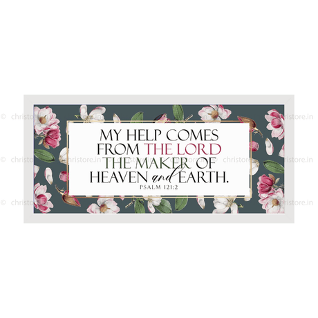 My Help Comes From The Lord - Psalm 121:2