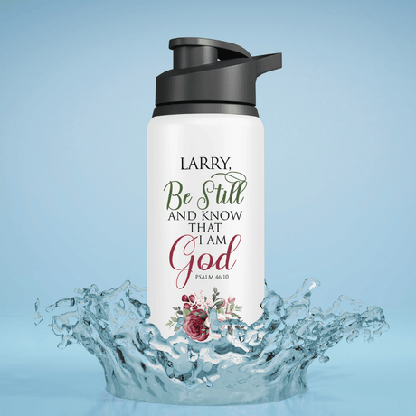 Be Still And Know That I am God - Psalm 46:10 - Personalized