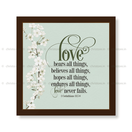 Love Bears All Things, Believes All Things - 1 Corinthians 13:7