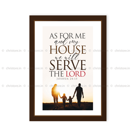 As For Me And My House - Joshua 24:15