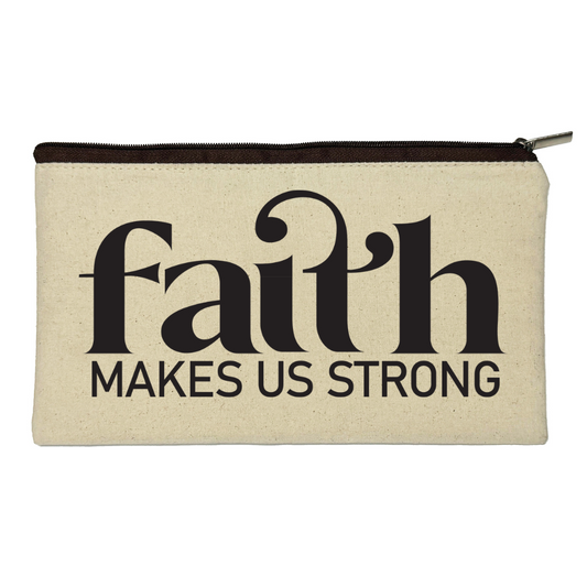 Faith Makes Us Strong - Pouch