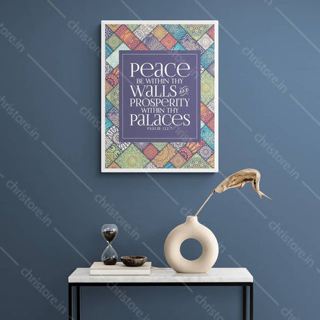 Peace be within your walls, Prosperity within your palaces - Psalm 122:7