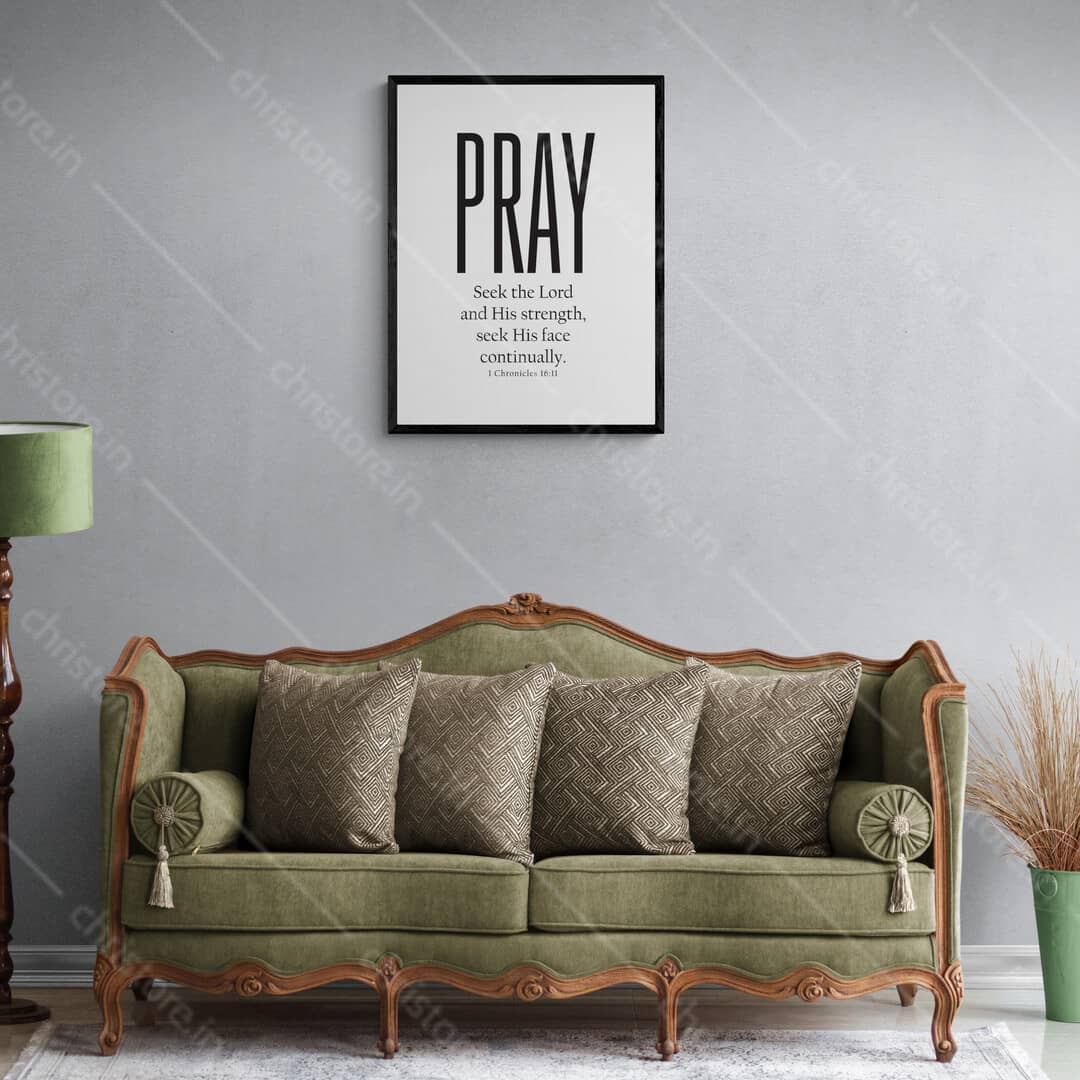 Pray: Seek The Lord And His Strength - 1 Chronicles 16:11