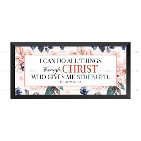 I Can Do All Things Through Christ - Philippians 4:13