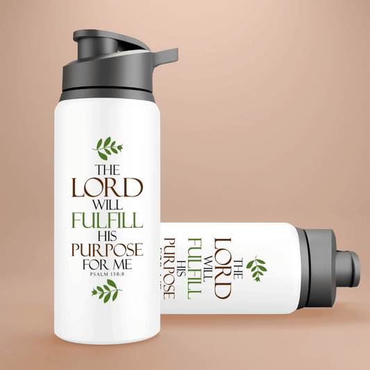 The Lord Will Fulfill His Purpose For Me - Psalm 138:8