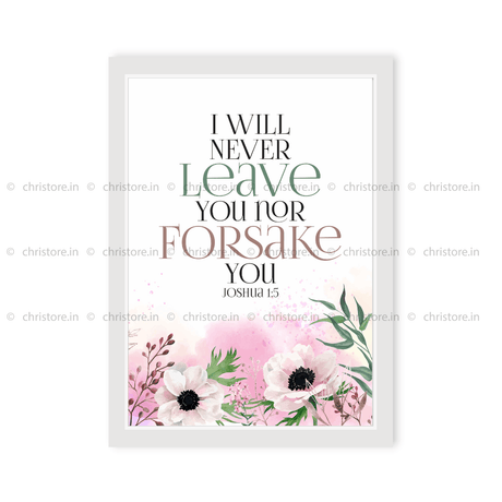 I Will Never Leave You For Forsake You - Joshua 1:5