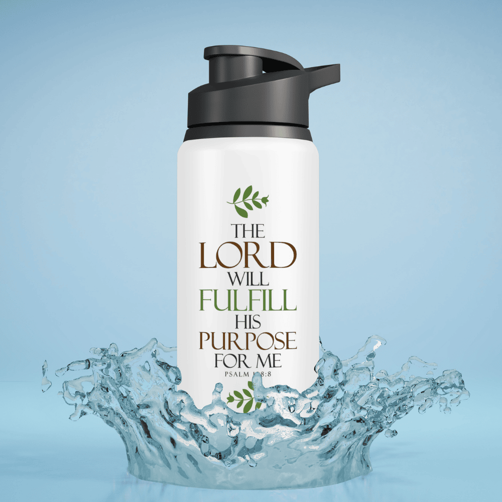 The Lord Will Fulfill His Purpose For Me - Psalm 138:8