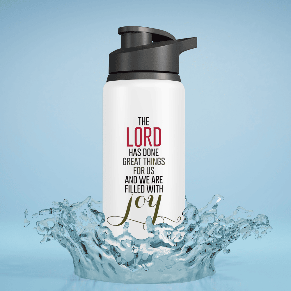 The Lord Has Done Great Things For Us - Psalm 126:3