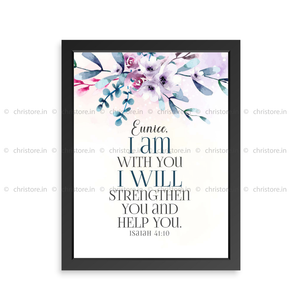 I Am With You And Will Strengthen You - Isaiah 41:10 - Personalized