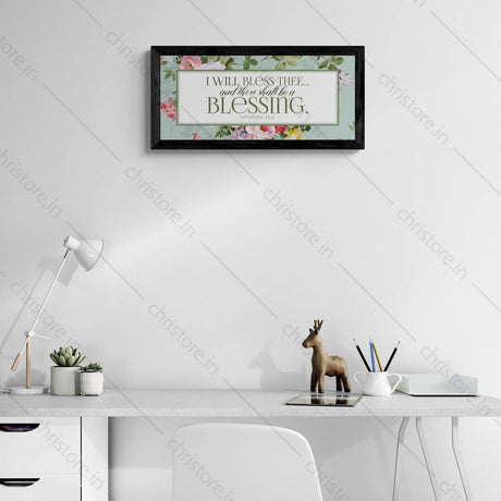 I Will Bless Thee And Thou Shalt Be A Blessing - Genesis 12:2
