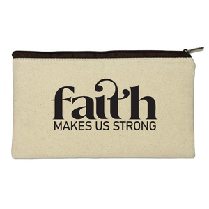 Faith Makes Us Strong - Pouch