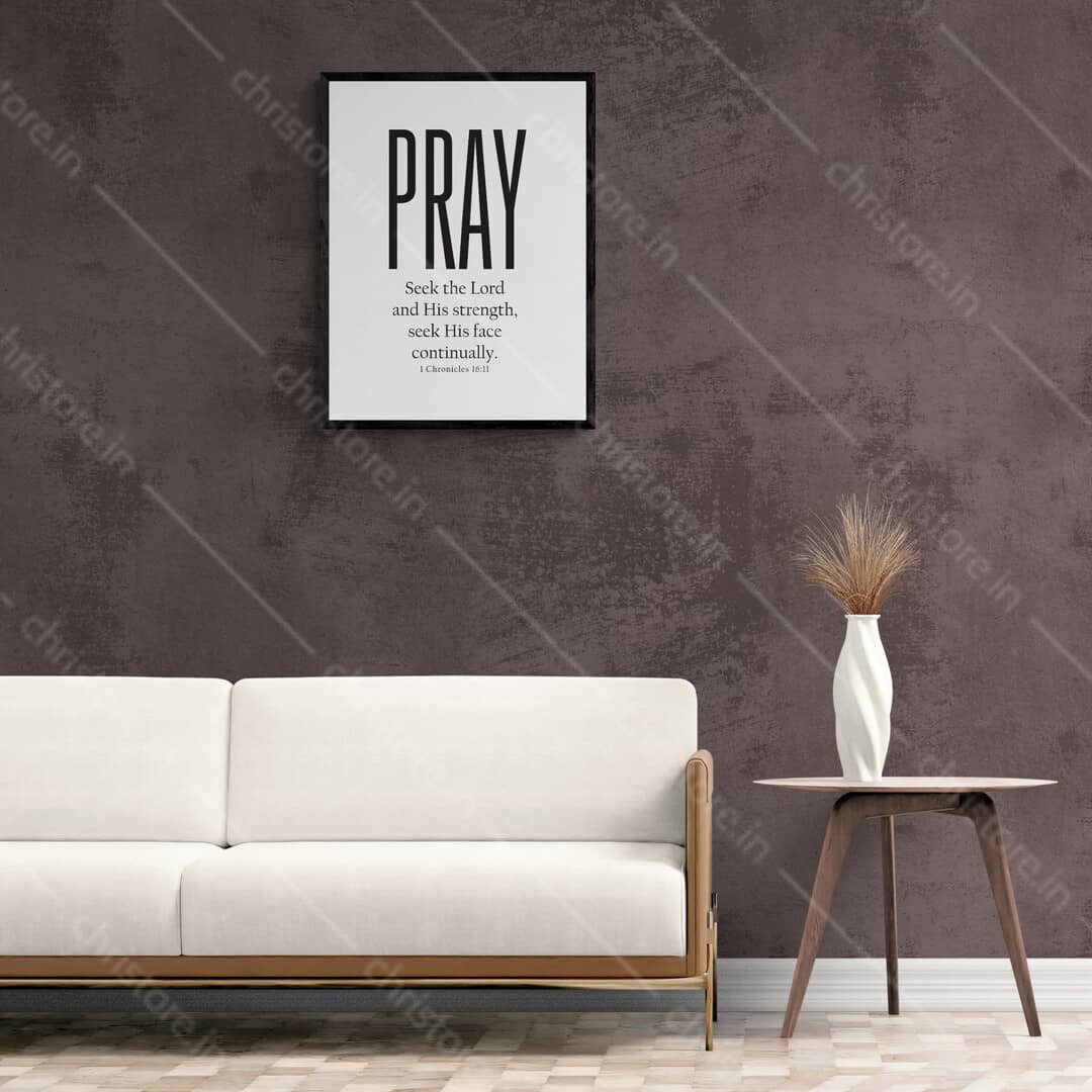 Pray: Seek The Lord And His Strength - 1 Chronicles 16:11