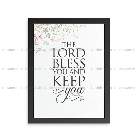 The Lord Bless You And Keep You - Numbers 6:24