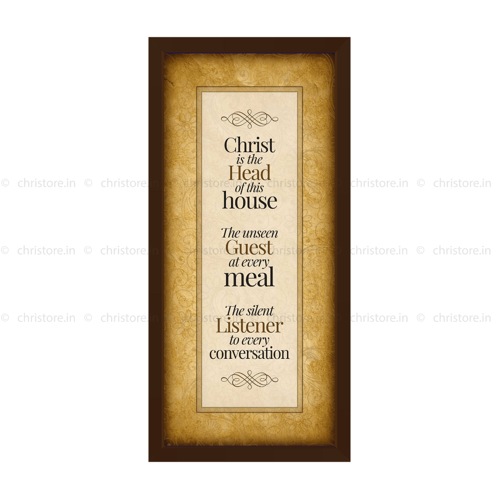 Christ Is The Head Of This House - Christian Quote