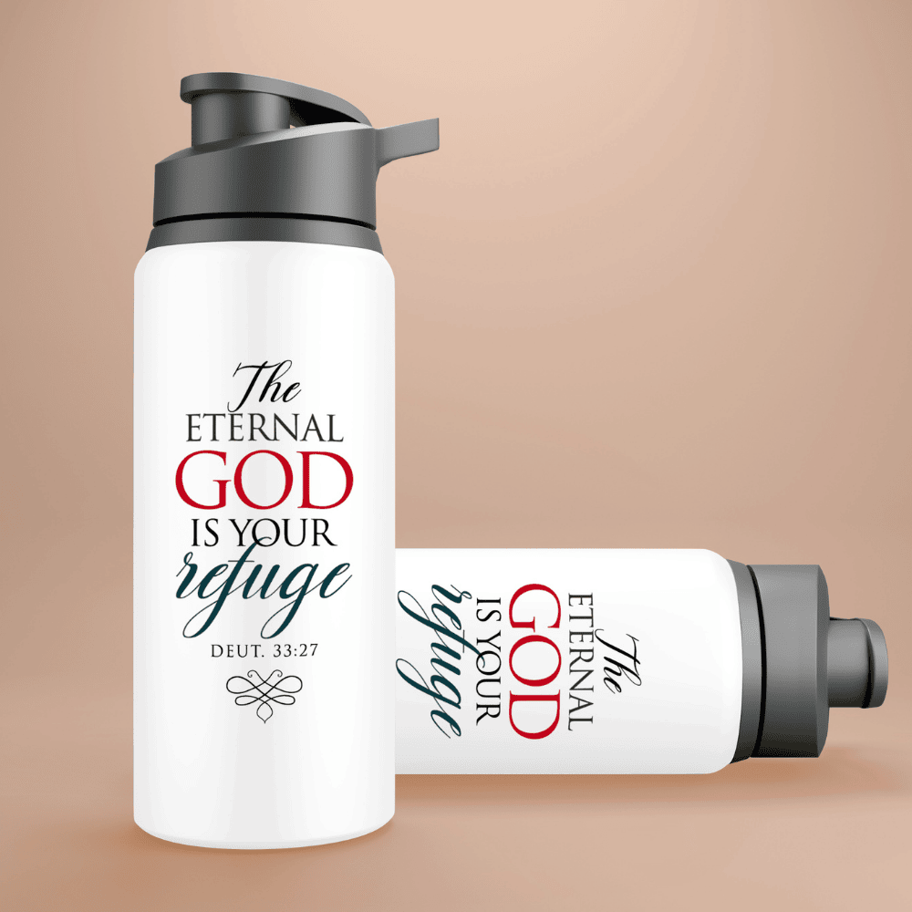 The Eternal God Is Your Refuge - Deuteronomy 33:27