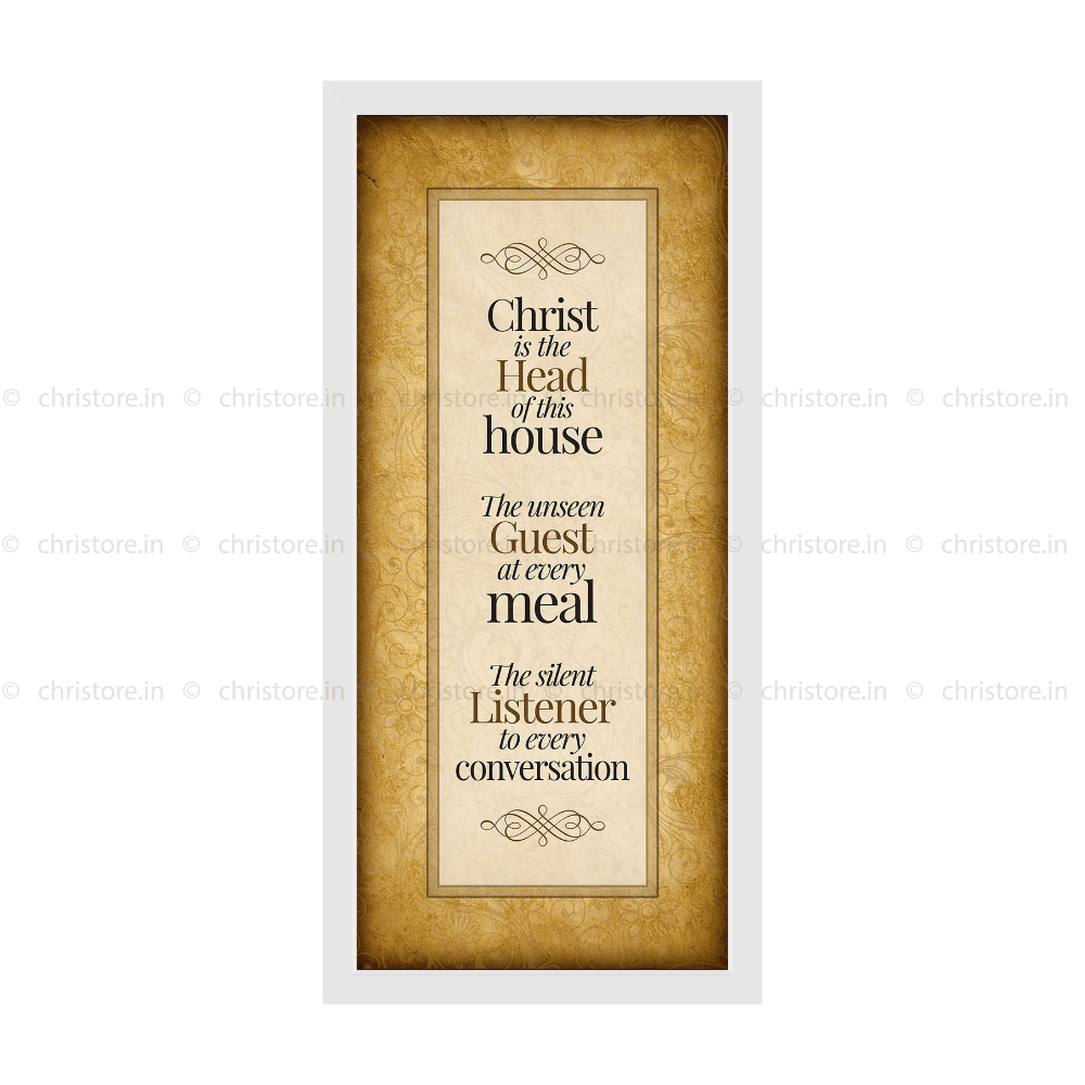 Christ Is The Head Of This House - Christian Quote