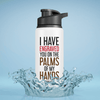 I Have Engraved You On The Palm Of My Hands - Isaiah 49:16