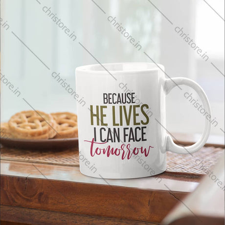 Because He Lives I Can Face Tomorrow - Christian Quote