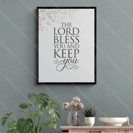 The Lord Bless You And Keep You - Numbers 6:24