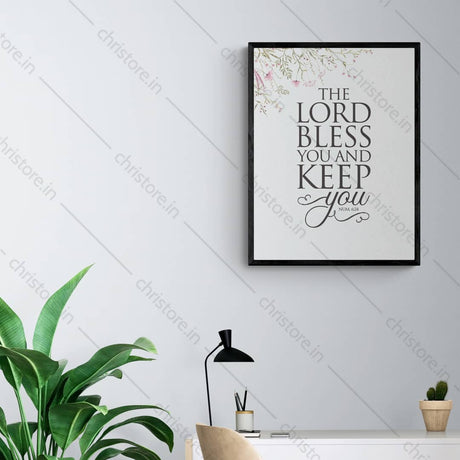 The Lord Bless You And Keep You - Numbers 6:24