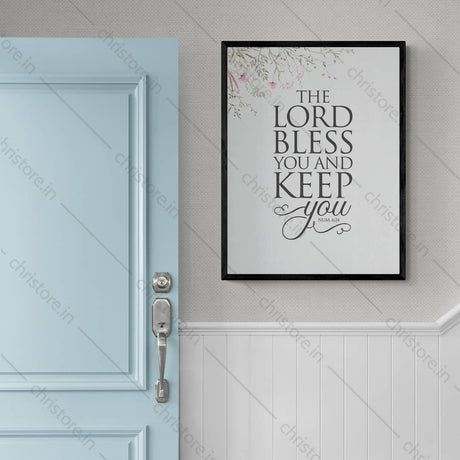 The Lord Bless You And Keep You - Numbers 6:24