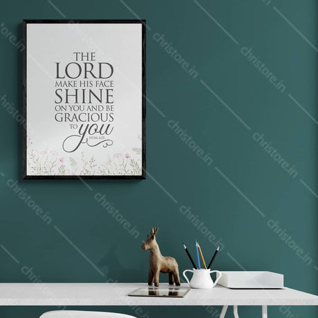 The Lord Make His Face Shine On You - Numbers 6:25