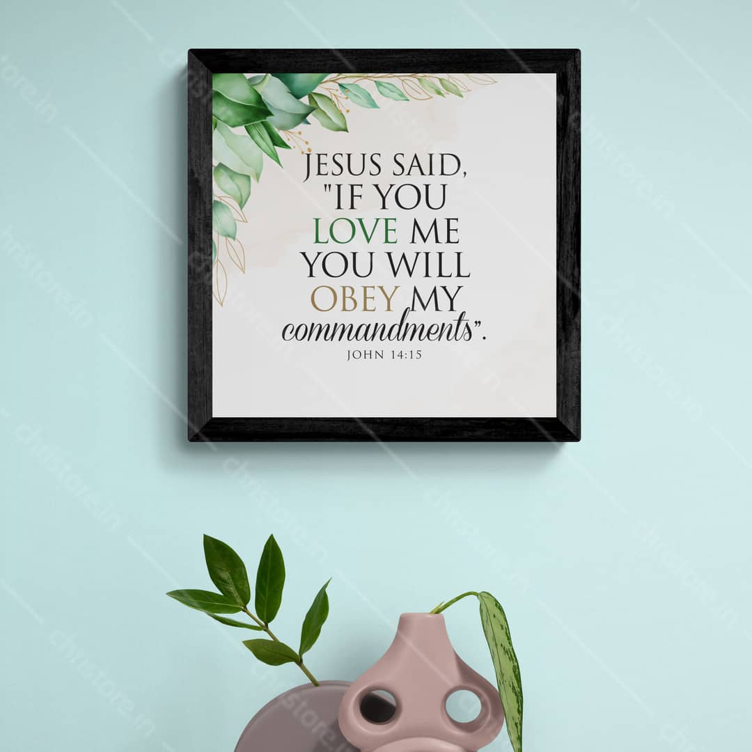 If You Love Me, You Will Obey My Commandments – John 14:15