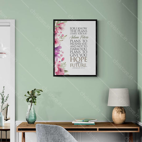 For I Know The Plans I Have For You - Jeremiah 29:11 - Personalized