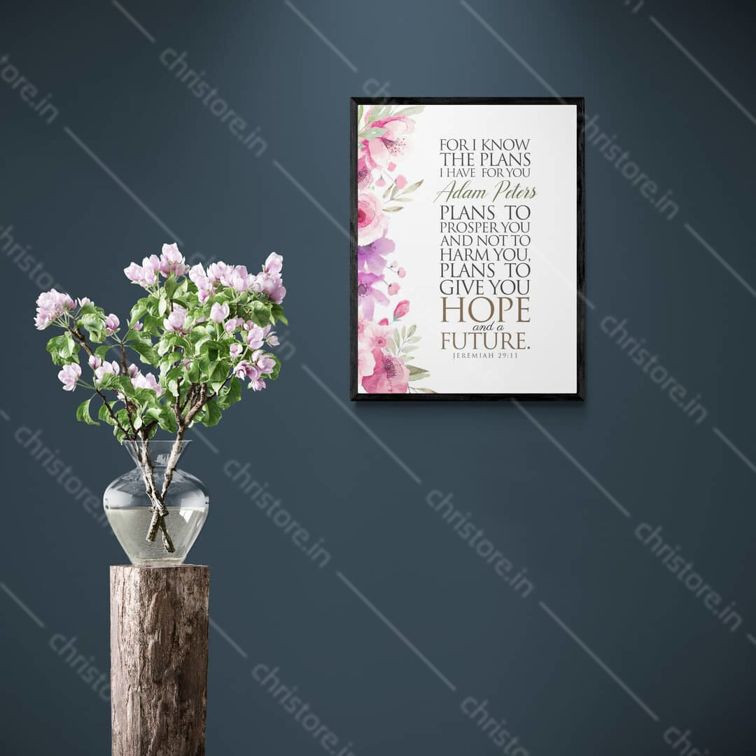 For I Know The Plans I Have For You - Jeremiah 29:11 - Personalized