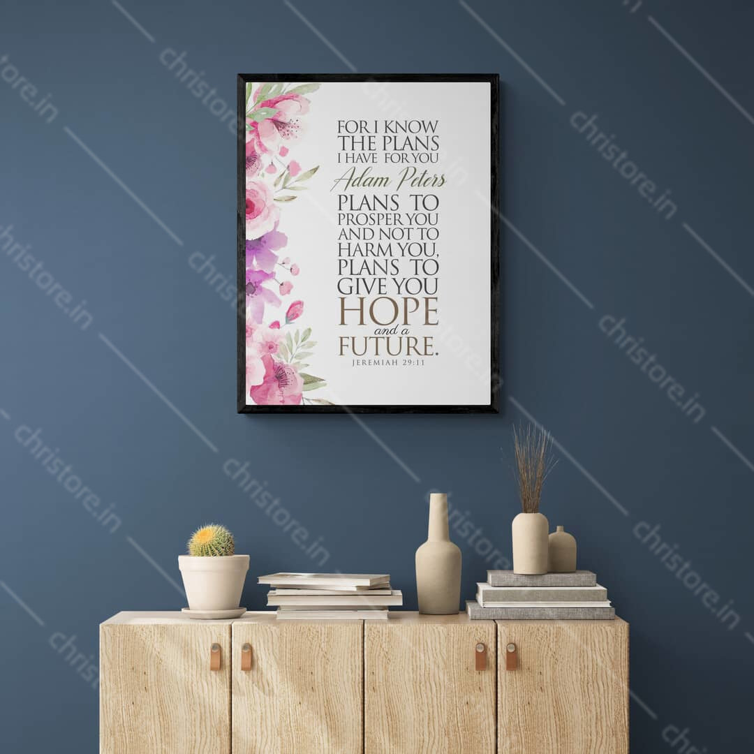 For I Know The Plans I Have For You - Jeremiah 29:11 - Personalized