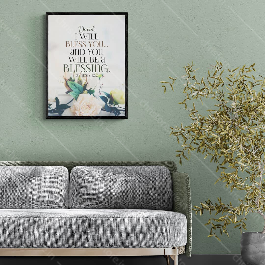 I Will Bless You And You Will Be A Blessing - Genesis 12:2 - Personalized