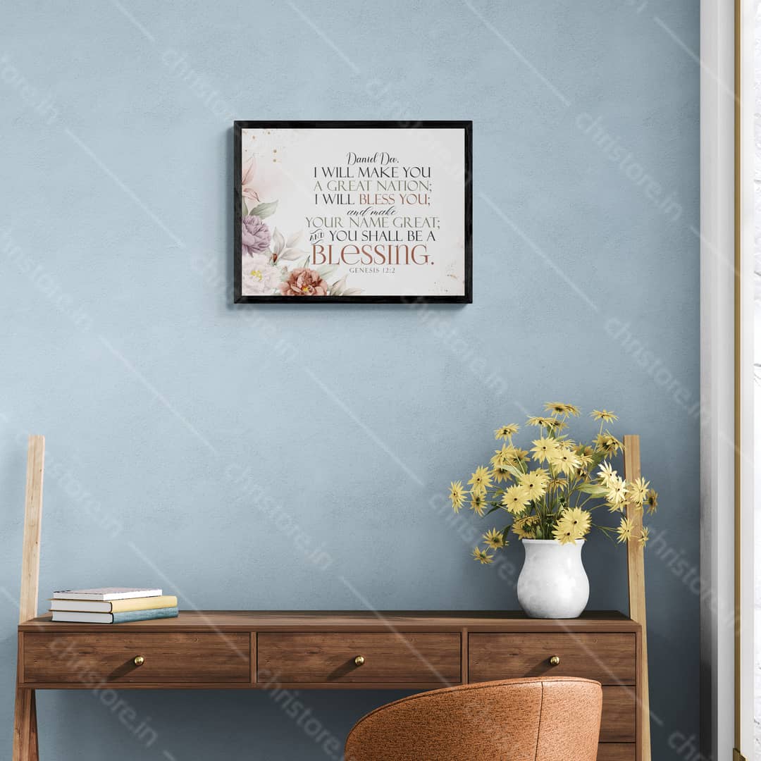 I Will Bless You And You Will Be A Blessing - Genesis 12:2 - Personalized