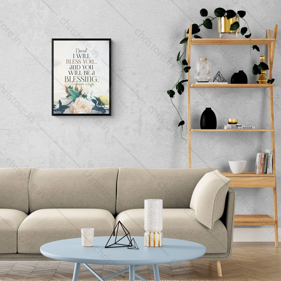 I Will Bless You And You Will Be A Blessing - Genesis 12:2 - Personalized
