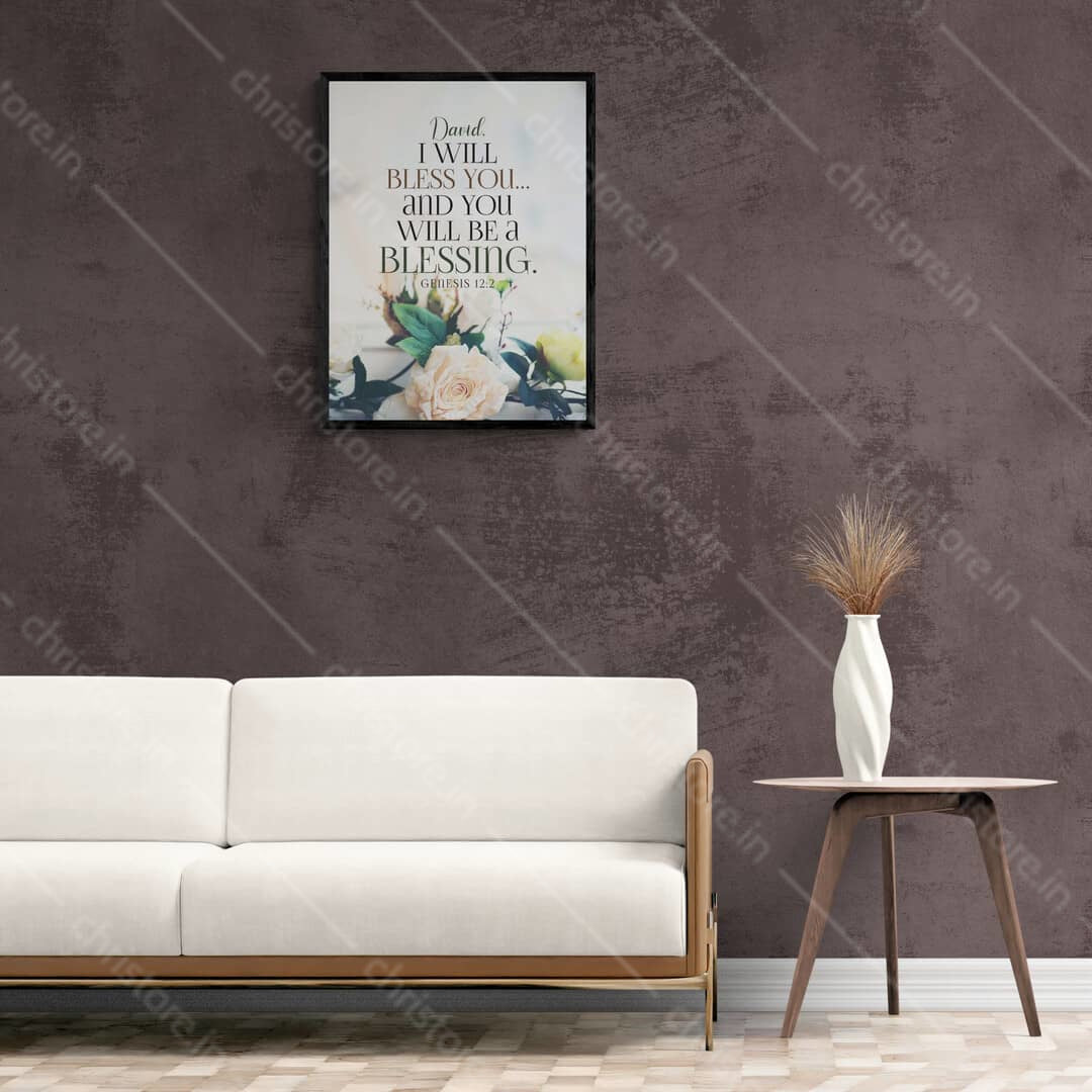 I Will Bless You And You Will Be A Blessing - Genesis 12:2 - Personalized